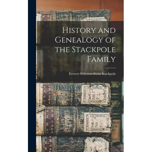 History and Genealogy of the Stackpole Family