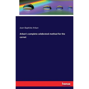 Arban's complete celebrated method for the cornet - Paperback