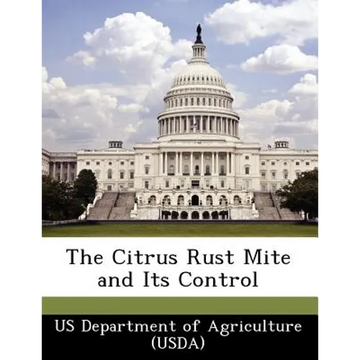 The Citrus Rust Mite and Its Control - Paperback
