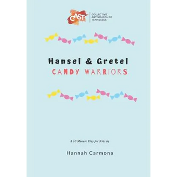 Hansel and Gretel: Candy Warriors: A 10 Minute Play for Kids - Paperback