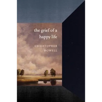 The Grief of a Happy Life - Hardcover