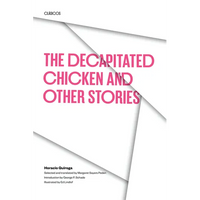 The Decapitated Chicken and Other Stories - Paperback
