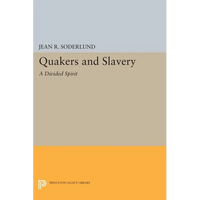 Quakers and Slavery: A Divided Spirit - Paperback