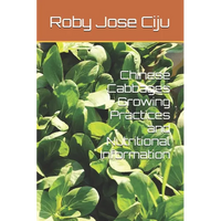 Chinese Cabbages Growing Practices and Nutritional Information - Paperback