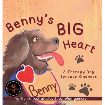 Benny's Big Heart: A Therapy Dog Spreads Kindness - Hardcover