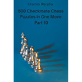 500 Checkmate Chess Puzzles in One Move, Part 10