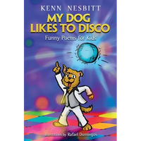 My Dog Likes to Disco: Funny Poems for Kids - Paperback