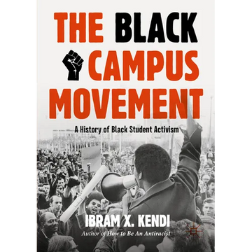 The Black Campus Movement: A History of Black Student Activism - Paperback