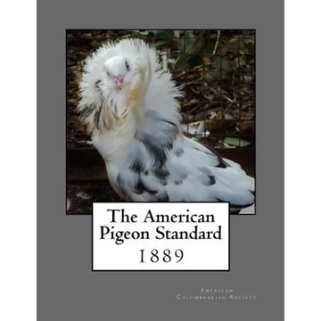 The American Pigeon Standard - Paperback