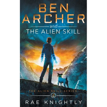 Ben Archer and the Alien Skill (The Alien Skill Series, Book 2) - Paperback