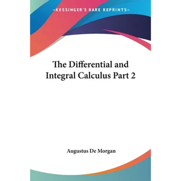 The Differential and Integral Calculus Part 2 - Paperback