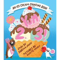 Yum, 2, 3! (a Hello!lucky Know & Grow Book): An Ice Cream Counting Book (a Board Book) - Board Book