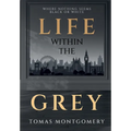 Life Within The Grey