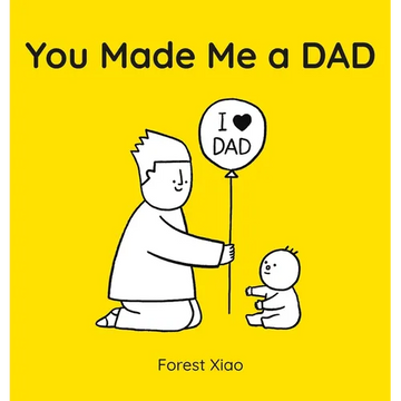 You Made Me a Dad - Hardcover