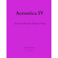 Acrostica IV: Acrostic Puzzles Volume Four - Paperback