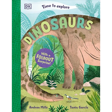 Time to Explore Dinosaurs: With a Foldout Surprise! - Hardcover