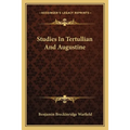 Studies In Tertullian And Augustine