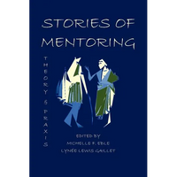 Stories of Mentoring: Theory and Praxis - Paperback