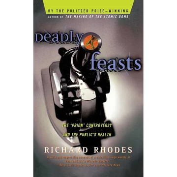Deadly Feasts: Tracking the Secrets of a Terrifying New Plague - Paperback