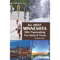 All about Minnesota: 100+ Fascinating Fun Facts & Trivia - Paperback