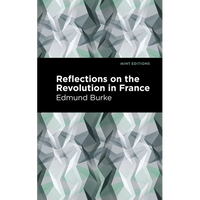 Reflections on the Revolution in France - Paperback