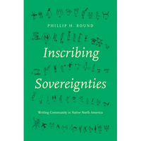 Inscribing Sovereignties: Writing Community in Native North America - Paperback