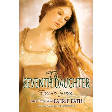 The Faerie Path #3: The Seventh Daughter - Paperback