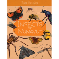 Junior Field Guide: Insects of Nunavut: English Edition - Paperback