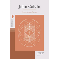 John Calvin: Commentary on Romans - Paperback