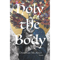 Holy the Body: Poems Volume 44 - Paperback