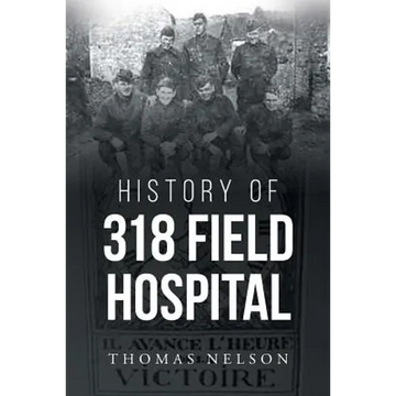 History of 318 Field Hospital - Paperback