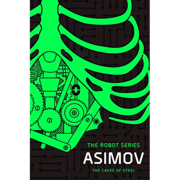 The Caves of Steel: The Robot Series - Paperback