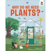 Why Do We Need Plants?: An Illustrated Guide - Library Binding