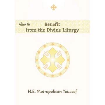 How to Benefit from the Divine Liturgy - Paperback