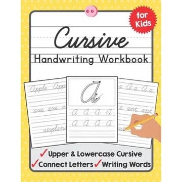 Cursive Handwriting Workbook for Kids: A Beginning Cursive Writing Practice Book for Kids Beginners - Paperback