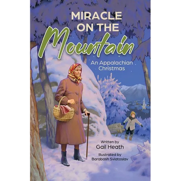 Miracle on the Mountain: An Appalachian Christmas - Hardcover