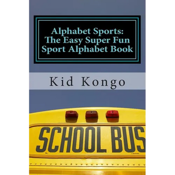 Alphabet Sports: The Easy Super Fun Sport Alphabet Book - Paperback
