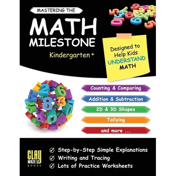 Mastering the Math Milestone (Kindergarten+): Comparing, Addition & Subtraction, 2D & 3D Shapes, Angles, Tallying, Charts and more - Paperback