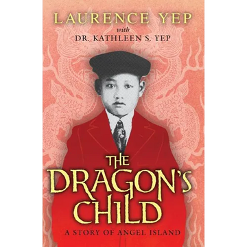 The Dragon's Child: A Story of Angel Island - Paperback