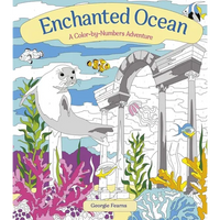 Enchanted Ocean: A Color-By-Numbers Adventure: Lncludes 45 Artworks to Color - Paperback