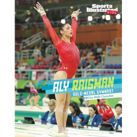 Aly Raisman: Gold-Medal Gymnast - Hardcover