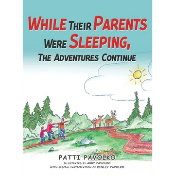 While Their Parents Were Sleeping, The Adventures Continue - Hardcover