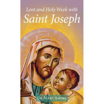 Lent and Holy Week with Saint Joseph - Paperback