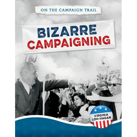 Bizarre Campaigning - Library Binding