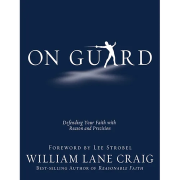 On Guard: Defending Your Faith with Reason and Precision - Paperback