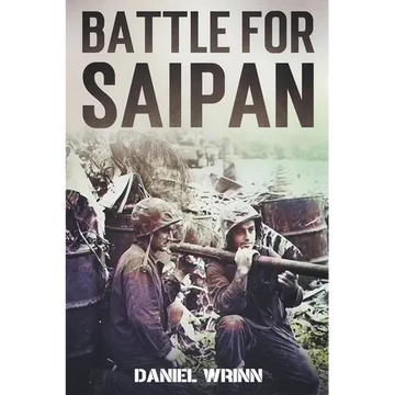 Battle for Saipan: 1944 Pacific D-Day in the Mariana Islands - Paperback