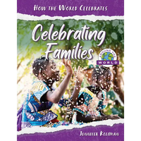 Celebrating Families Around the World - Library Binding