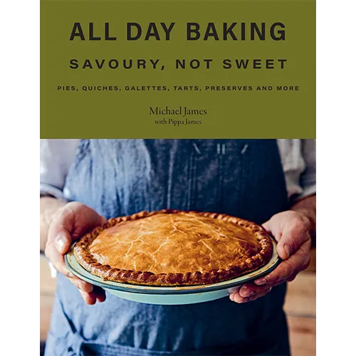 All Day Baking: Savoury, Not Sweet