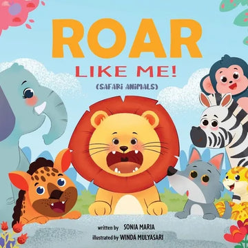 Roar Like Me!: Safari Animals - Paperback
