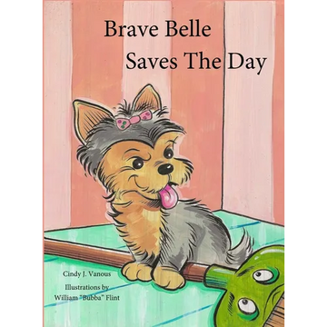 Brave Belle Saves The Day - Hardcover